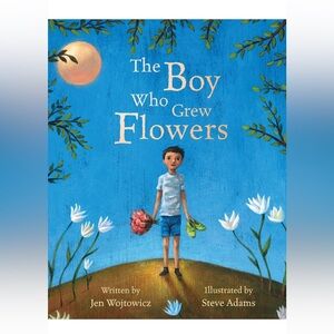 The Boy Who Grew Flowers Hardcover Kids Book Barefoot Books